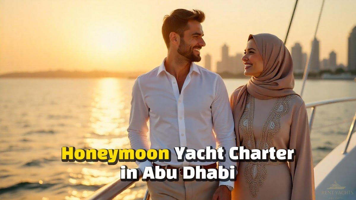 Honeymoon Yacht Charter Abu Dhabi